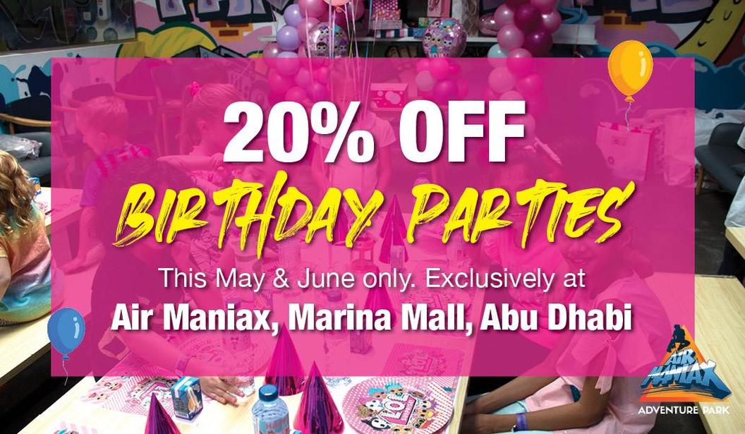20% off Birthdays at Air Maniax Abu Dhabi